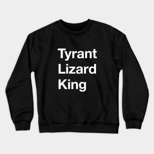 Tyrant Lizard King in White Crewneck Sweatshirt